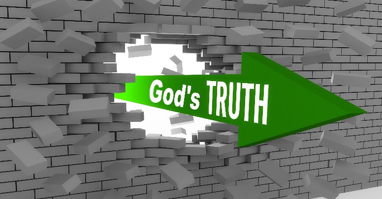 God’s Truth Backed Up By God’s Power and Authority